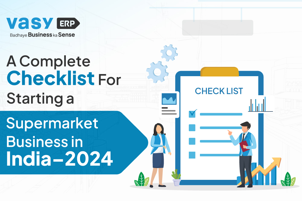 checklist for starting a supermarket business in India 2024