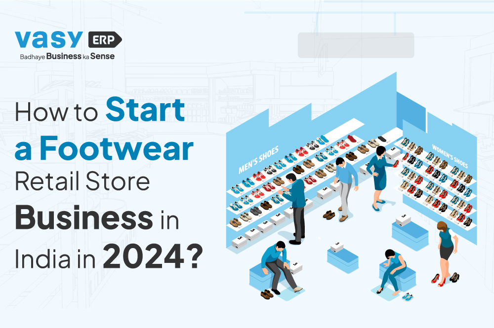 A Complete Guide to Start a Footwear Retail Store Business in India in