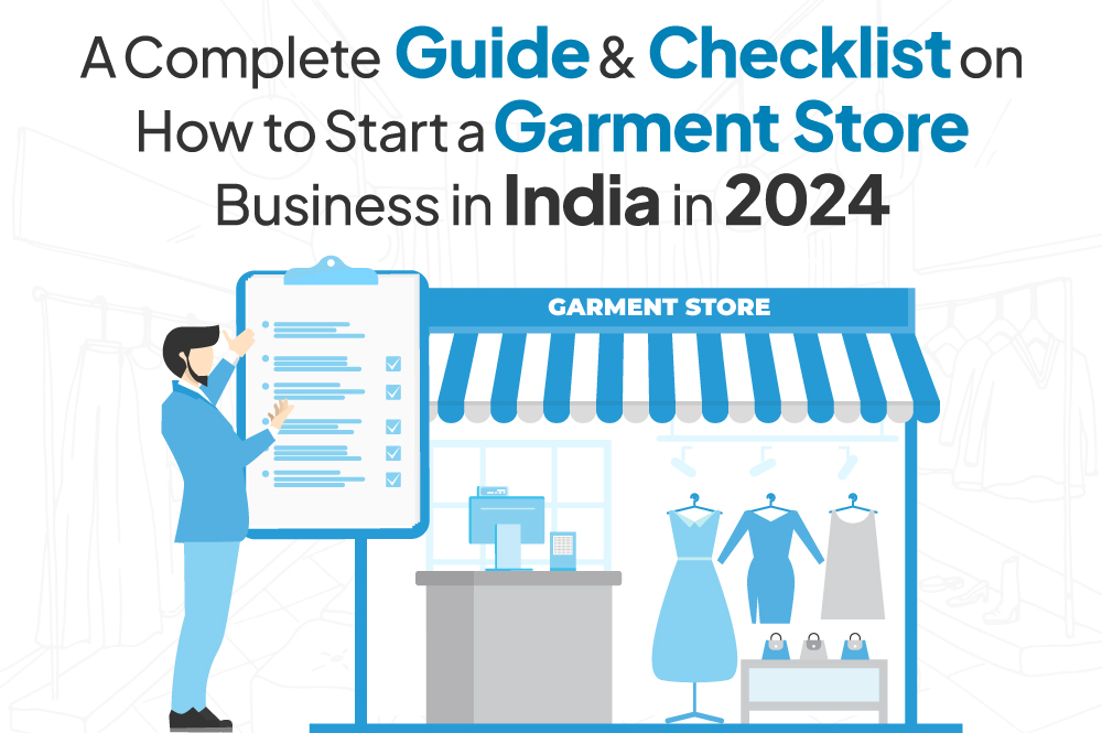 A Complete Guide on How to Start a Garment Store Business in India