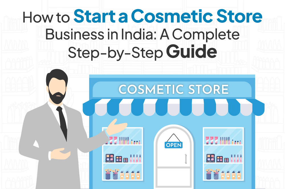 how to start a cosmetic store in India